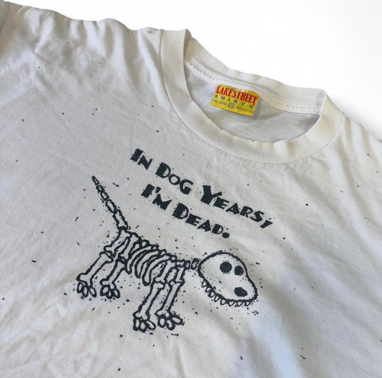 Vintage 90s Lake Street “In Dog Years, I'm Dead" T-shirt humor